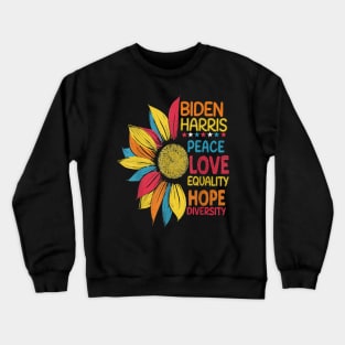 Biden Harris 2020 Peace Love Equality Hope Diversity Crewneck Sweatshirt